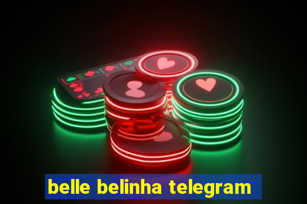 belle belinha telegram